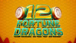 12 Fortune Dragons