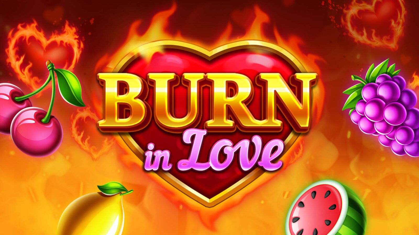 Burn in Love