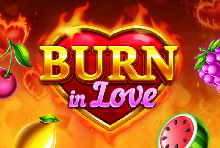 Burn in Love