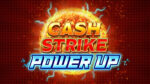 Cash Strike Power Up