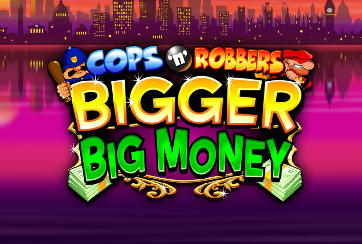 Cops 'n' Robbers Bigger Big Money 48 Cops 'n' Robbers Bigger Big Money