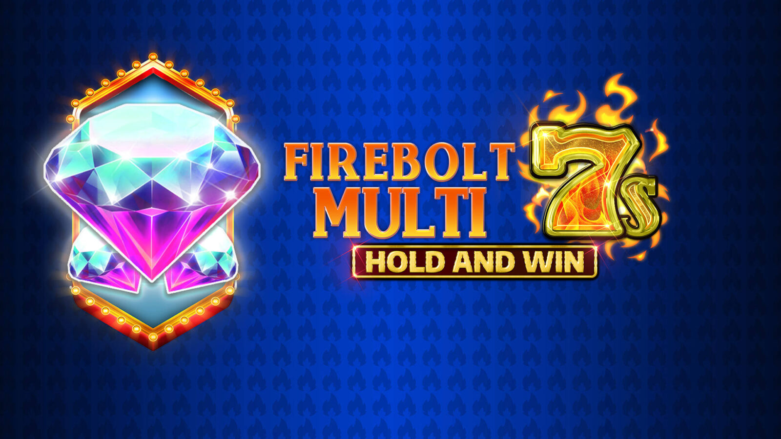 Firebolt Multi 7s Hold and Win 1 Firebolt Multi 7s Hold and Win