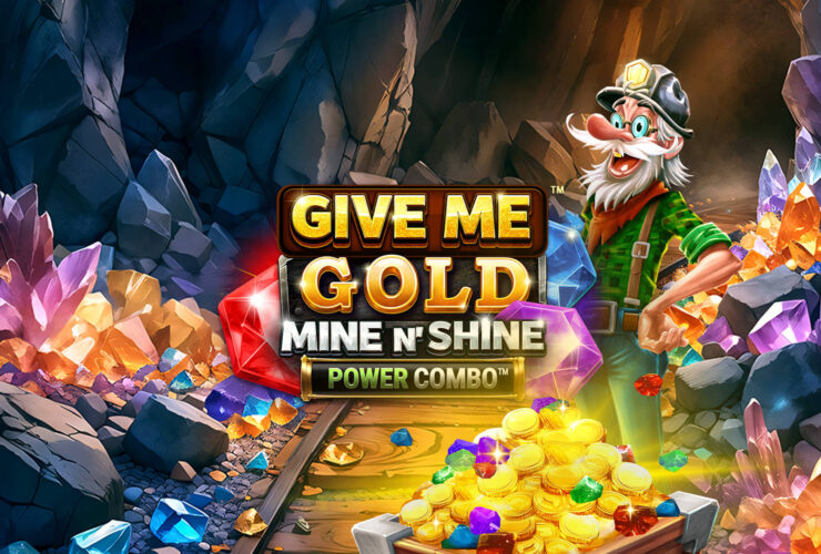 Give Me Gold Mine n' Shine 54 Give Me Gold Mine n' Shine