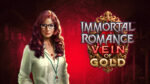 Immortal Romance Vein of Gold
