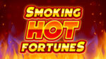 Smoking Hot Fortunes