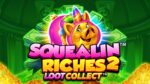 Squealin Riches 2