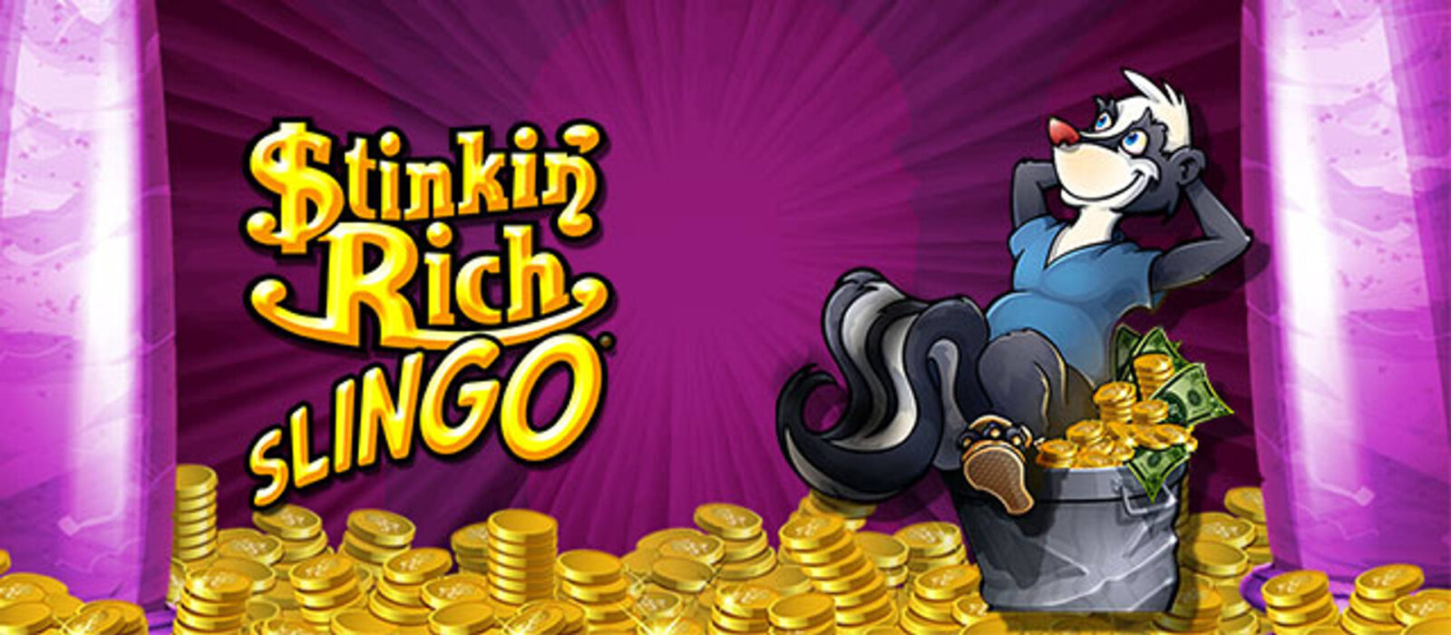 Stinkin' Rich Slingo